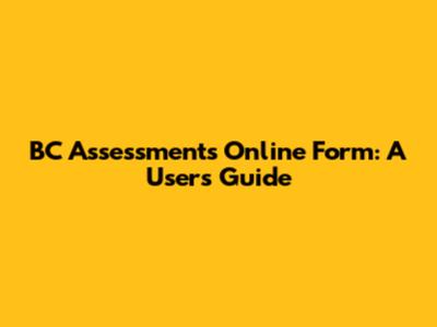 BC Assessment's Online Form: A User's Guide