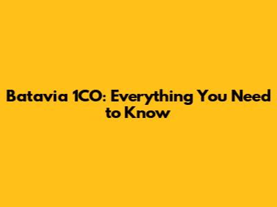 Batavia 1CO: Everything You Need to Know