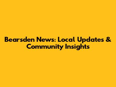 Bearsden News: Local Updates & Community Insights