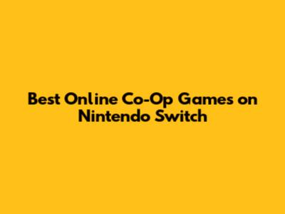 Best Online Co-Op Games on Nintendo Switch