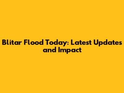 Blitar Flood Today: Latest Updates and Impact
