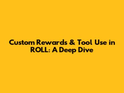 Custom Rewards & Tool Use in ROLL: A Deep Dive