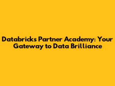 Databricks Partner Academy: Your Gateway to Data Brilliance