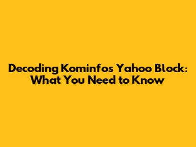 Decoding Kominfo's Yahoo Block: What You Need to Know