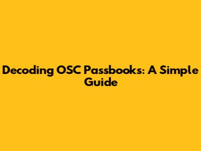 Decoding OSC Passbooks: A Simple Guide