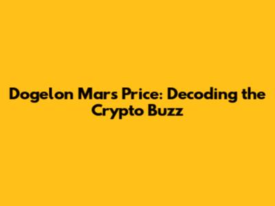 Dogelon Mars Price: Decoding the Crypto Buzz