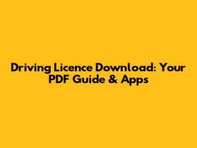 Driving Licence Download: Your PDF Guide & Apps