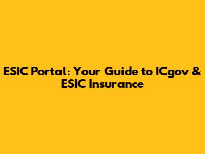 ESIC Portal: Your Guide to ICgov & ESIC Insurance
