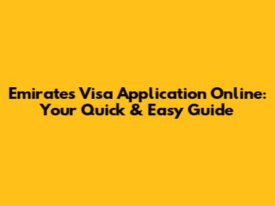 Emirates Visa Application Online: Your Quick & Easy Guide