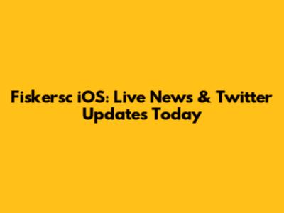 Fiskersc iOS: Live News & Twitter Updates Today