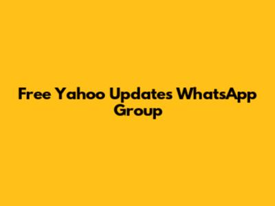 Free Yahoo Updates WhatsApp Group