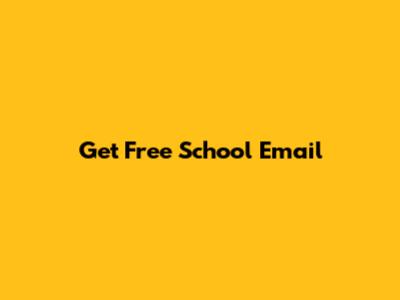 Get Free School Email