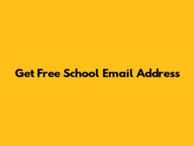 Get Free School Email Address