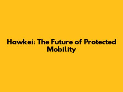 Hawkei: The Future of Protected Mobility