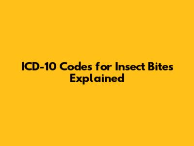 ICD-10 Codes for Insect Bites Explained