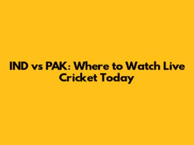 IND vs PAK: Where to Watch Live Cricket Today