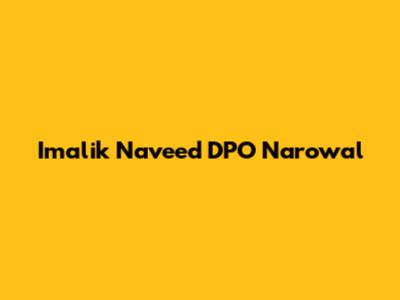 Imalik Naveed DPO Narowal