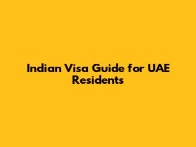 Indian Visa Guide for UAE Residents