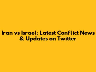 Iran vs Israel: Latest Conflict News & Updates on Twitter