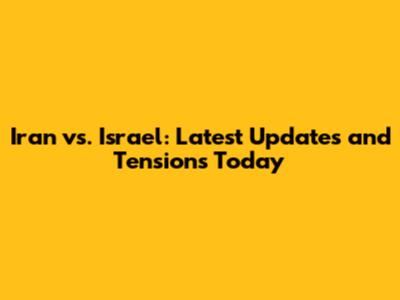 Iran vs. Israel: Latest Updates and Tensions Today