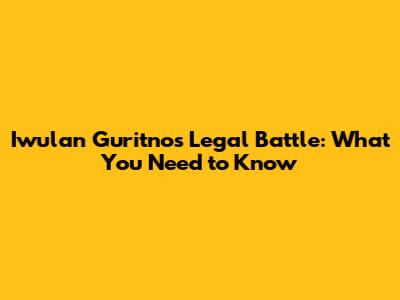 Iwulan Guritno's Legal Battle: What You Need to Know