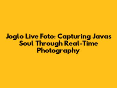 Joglo Live Foto: Capturing Java's Soul Through Real-Time Photography