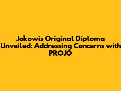 Jokowi's Original Diploma Unveiled: Addressing Concerns with PROJO