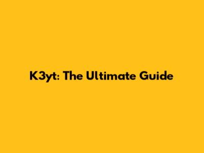 K3yt: The Ultimate Guide