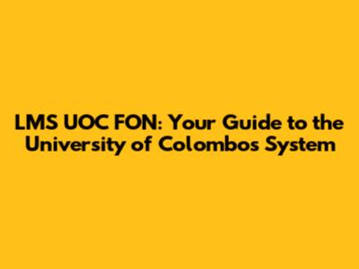 LMS UOC FON: Your Guide to the University of Colombo's System