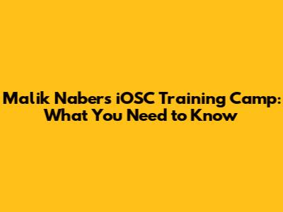 Malik Nabers' iOSC Training Camp: What You Need to Know