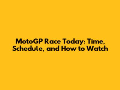 MotoGP Race Today: Time, Schedule, and How to Watch