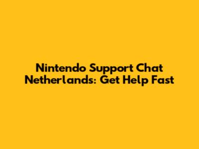 Nintendo Support Chat Netherlands: Get Help Fast