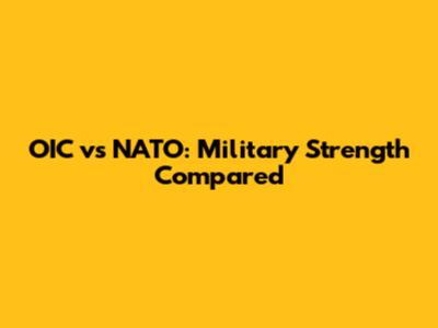 OIC vs NATO: Military Strength Compared