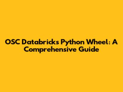 OSC Databricks Python Wheel: A Comprehensive Guide