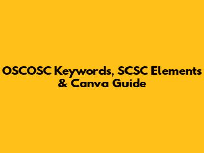 OSCOSC Keywords, SCSC Elements & Canva Guide