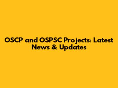 OSCP and OSPSC Projects: Latest News & Updates