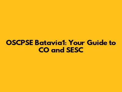 OSCPSE Batavia1: Your Guide to CO and SESC