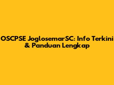 OSCPSE JoglosemarSC: Info Terkini & Panduan Lengkap
