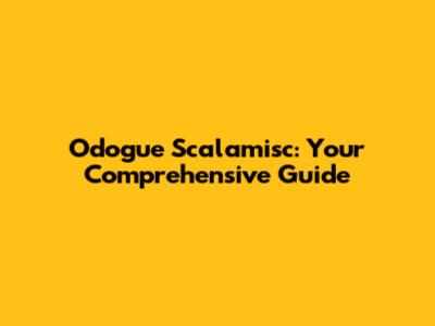Odogue Scalamisc: Your Comprehensive Guide