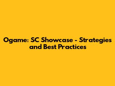 Ogame: SC Showcase - Strategies and Best Practices