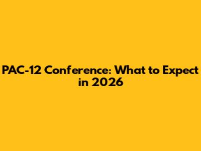 PAC-12 Conference: What to Expect in 2026