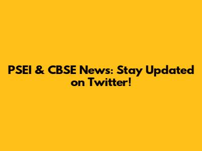 PSEI & CBSE News: Stay Updated on Twitter!