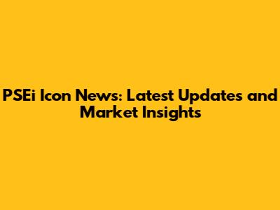 PSEi Icon News: Latest Updates and Market Insights