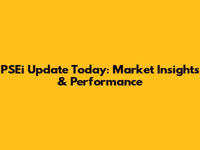 PSEi Update Today: Market Insights & Performance