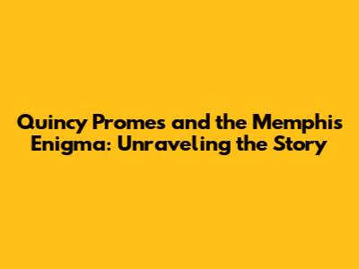 Quincy Promes and the Memphis Enigma: Unraveling the Story