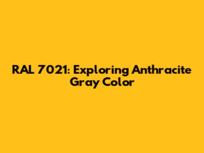 RAL 7021: Exploring Anthracite Gray Color