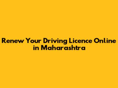 Renew Your Driving Licence Online in Maharashtra