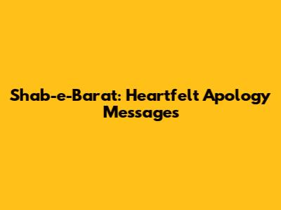 Shab-e-Barat: Heartfelt Apology Messages