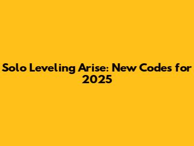 Solo Leveling Arise: New Codes for 2025
