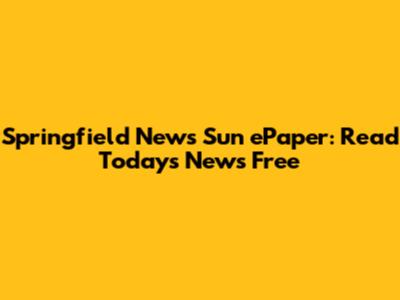 Springfield News Sun ePaper: Read Today's News Free